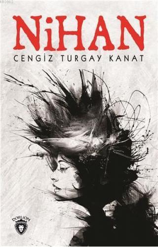 Nihan - Cengiz Turgay Kanat - Dorlion Yayınevi