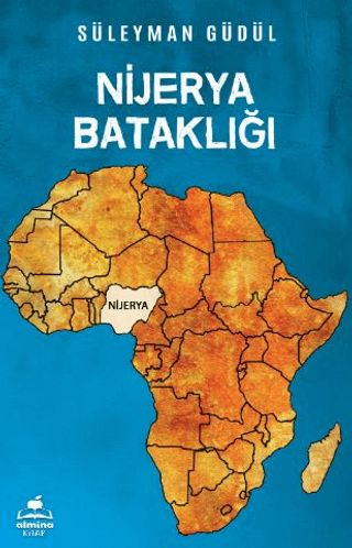 Nijerya Bataklığı - Süleyman Güdül - Almina Kitap