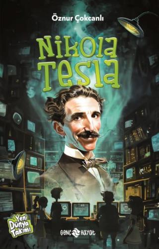 Nikola Tesla - Öznur Çokcanlı - Genç Hayat