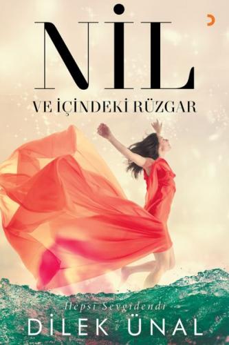 Nil ve İçindeki Rüzgar - Dilek Ünal - Cinius Yayınları