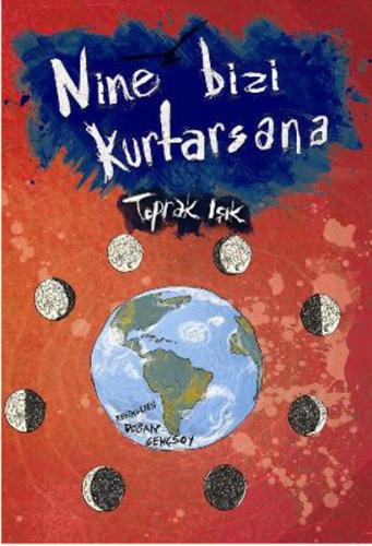 Nine Bizi Kurtarsana - Toprak Işık - Tudem Yayınları