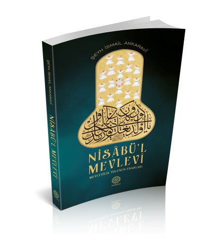 Nisabü'l Mevlevi - Şeyh İsmail Ankaravi - Mihrabad Yayınları