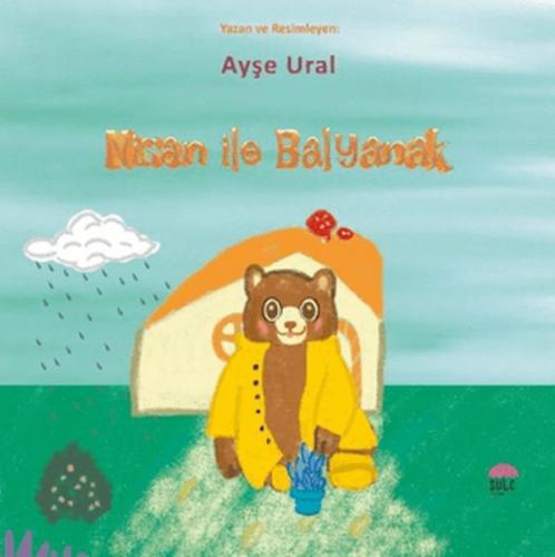 Nisan İle Balyanak - Ayşe Ural - Şule Yayınları