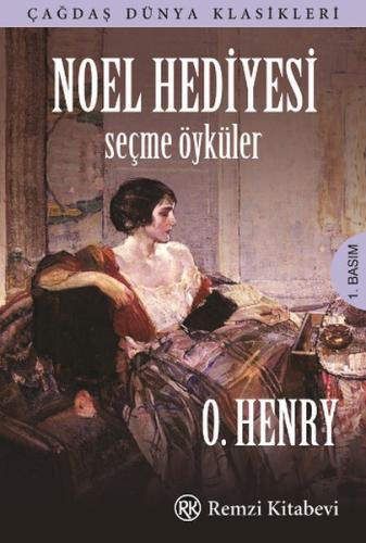 Noel Hediyesi - Seçme Öyküler - O. Henry - Remzi Kitabevi