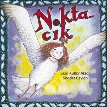 Noktacık (Ciltli) - Seza Kutlar Aksoy - Tudem Yayınları