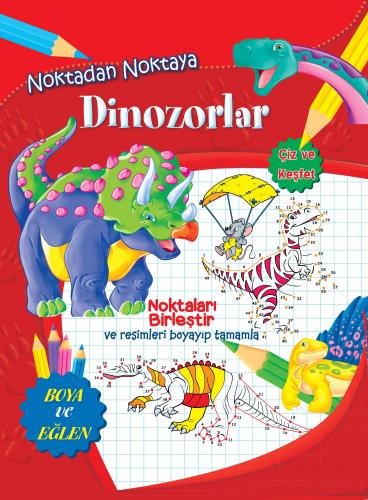 Noktadan Noktaya Dinozorlar - Kolektif - Parıltı Yayınları