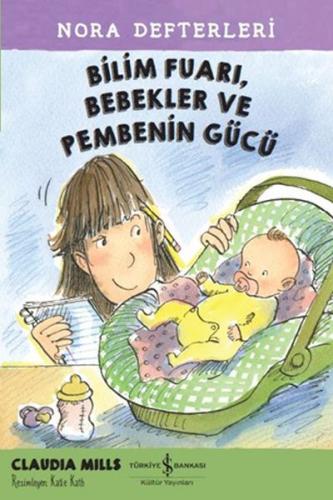 Bilim Fuarı, Bebekler ve Pembenin Gücü - Nora Defterleri 2 - Claudia M