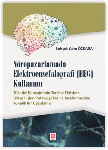 Nöropazarlamada Elektroensefalografi (EEG) Kullanımı - Behçet Yalın Öz