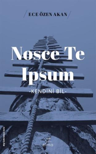 Nosce Te Ipsum - Kendini Bil- - Ece Özen Akan - ELMA Yayınevi