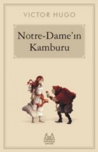 Notre-Dame'ın Kamburu - Victor Hugo - Arkadaş Yayınları