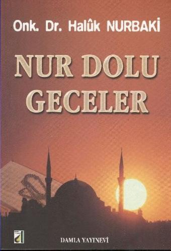 Nur Dolu Geceler - Haluk Nurbaki - Damla Yayınevi