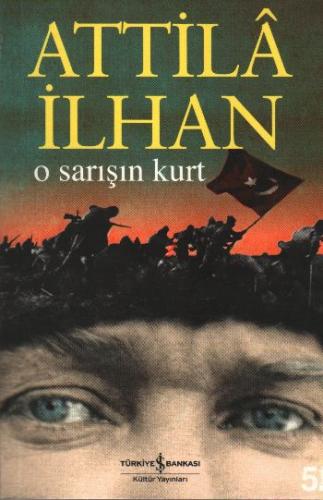 O Sarışın Kurt - Attila İlhan - İş Bankası Kültür Yayınları