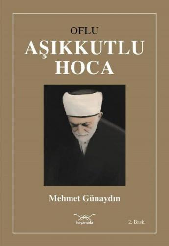 Oflu Aşıkkutlu Hoca - Mehmet Günaydın - Heyamola Yayınları