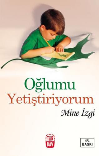 Oğlumu Yetiştiriyorum - Mine İzgi - Türdav Yayınları