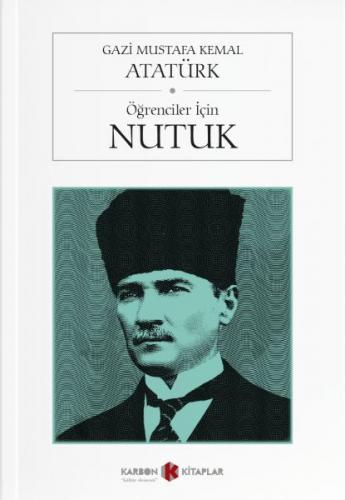 Öğrenciler İçin Nutuk - Mustafa Kemal Atatürk - Karbon Kitaplar