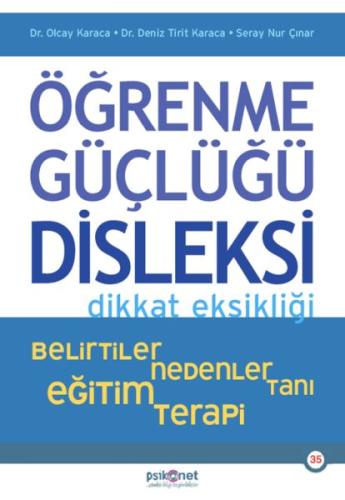 Öğrenme Güçlüğü , Disleksi - Olcay Karaca - Psikonet Yayınları