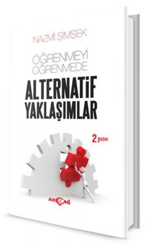 Öğrenmeyi Öğrenmede Alternatif Yaklaşımlar - Nazmi Şimşek - Akçağ Yayı