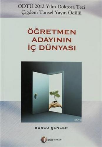 Öğretmen Adayının İç Dünyası - Burcu Şenler - ODTÜ - Akademik Kitaplar