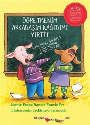 Öğretmenim Arkadaşım Kağıdımı Yırttı - Jeanie Franz Ransom - Okuyan Ko