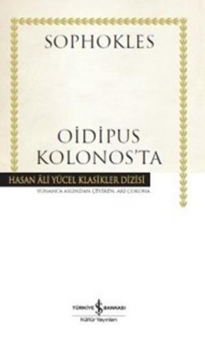 Oidipus Kolonos'ta (Ciltli) - Sophokles - İş Bankası Kültür Yayınları