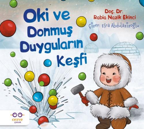 Oki ve Donmuş Duyguların Keşfi - Doç. Dr. Rabia Nazik Ekinci - Cezve Ç