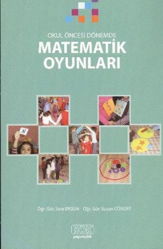 Okul Öncesi Dönemde Matematik Oyunları - Sare Ergün - Kök Yayıncılık