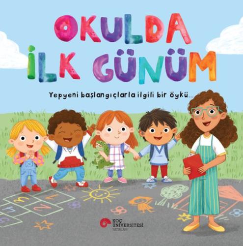 Okulda İlk Günüm Yepyeni Başlangıçlarla İlgili Bir Öykü… - Wıllow Gree