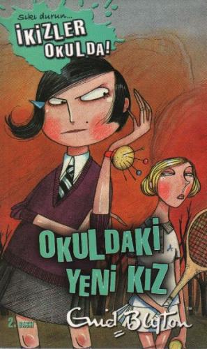 İkizler Okulda 6: Okuldaki Yeni Kız - Enid Blyton - Doğan Egmont Yayın