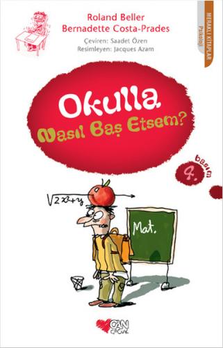 Okulla Nasıl Baş Etsem? - Roland Beller - Can Çocuk Yayınları