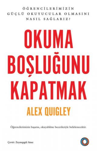 Okuma Boşluğunu Kapatmak - Alex Quiley - Orenda