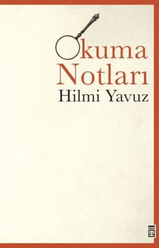 Okuma Notları - Hilmi Yavuz - Timaş Yayınları