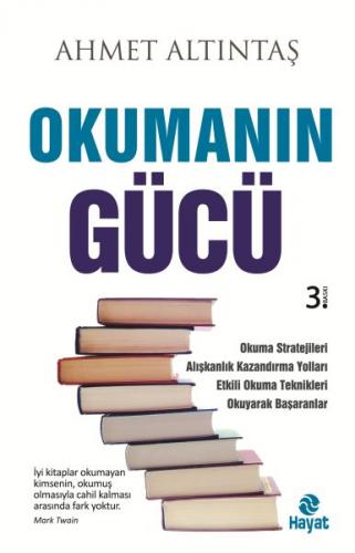 Okumanın Gücü - Ahmet Altıntaş - Hayat Yayınları