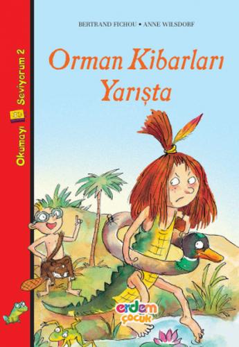 Orman Kibarları Yarışta - Bertrand Fıchou - Erdem Çocuk