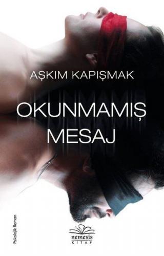 Okunmamış Mesaj - Aşkım Kapışmak - Nemesis Kitap