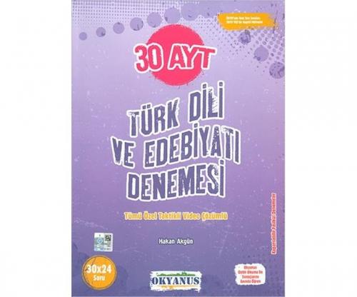 AYT 30 Türk Dili Ve Edebiyatı Denemesi - Hakan Akgün - Okyanus Yayınla