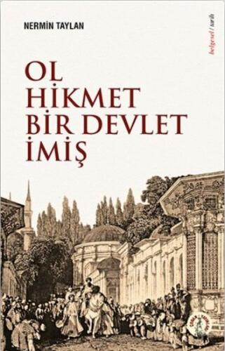 Ol Hikmet Bir Devlet İmiş - Nermin Taylan - Çoban Yayınları