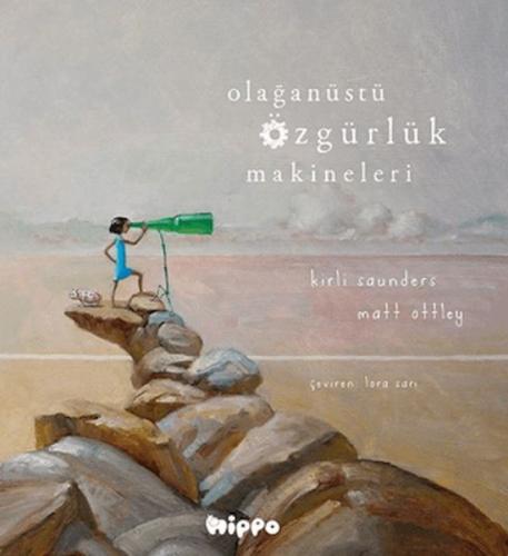 Olağanüstü Özgürlük Makineleri - Kirli Saunders - Hippo Yayınları