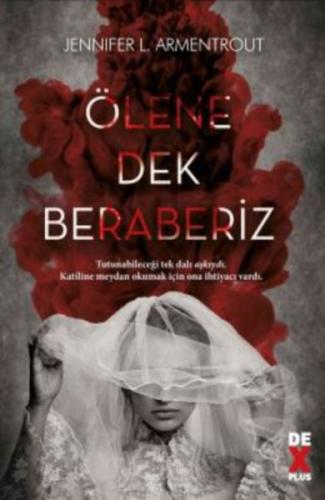 Ölene Dek Beraberiz - Jennifer L. Armentrout - Dex Yayınevi