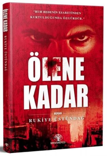 Ölene Kadar - Rukiye Üstündağ - Mavi Nefes Yayınları