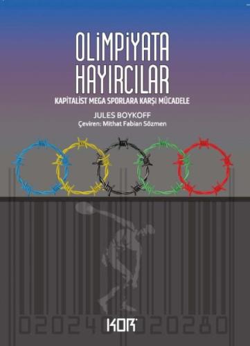 Olimpiyata Hayırcılar - Jules Boykoff - Kor Kitap