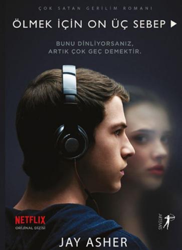 Ölmek İçin On Üç Sebep (Film Özel Baskısı) - Jay Asher - Artemis Yayın