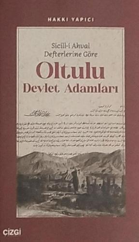 Oltulu Devlet Adamları - Hakkı Yapıcı - Çizgi Kitabevi Yayınları