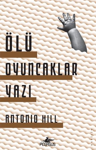 Ölü Oyuncaklar Yazı - Antonio Hill - Pegasus Yayınları