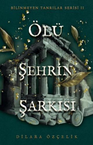 Ölü Şehrin Şarkısı (Ciltli) - Dilara Özçelik - Ren Kitap