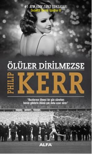 Ölüler Dirilmezse - Philip Kerr - Alfa Yayınları