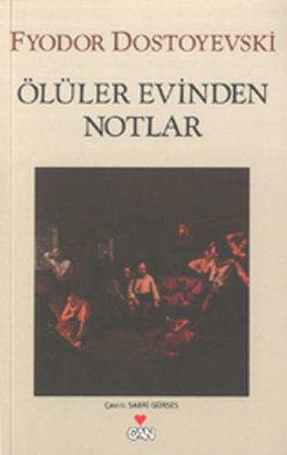 Ölüler Evinden Notlar - Fyodor Mihayloviç Dostoyevski - Can Yayınları