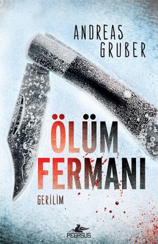 Ölüm Fermanı - Andreas Gruber - Pegasus Yayınları