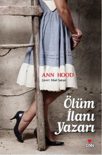 Ölüm İlanı Yazarı - Ann Hood - Can Yayınları