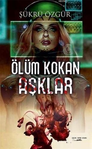 Ölüm Kokan Aşklar - Şükrü Özgür - Sokak Kitapları Yayınları