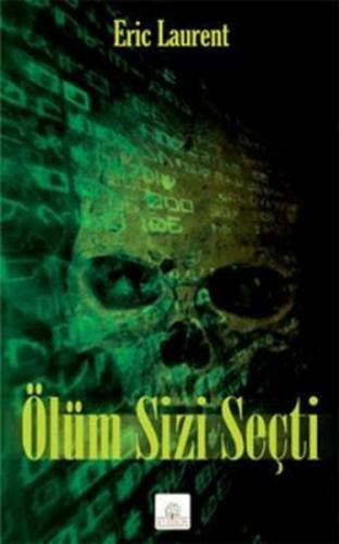 Ölüm Sizi Seçti - Eric Laurent - Kyrhos Yayınları